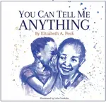 You Can Tell Me Anything - Elizabeth A. Peck