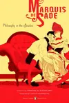 Philosophy in the Boudoir - The Marquis de Sade