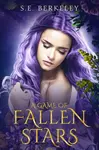 A Game of Fallen Stars - S.E. Berkeley