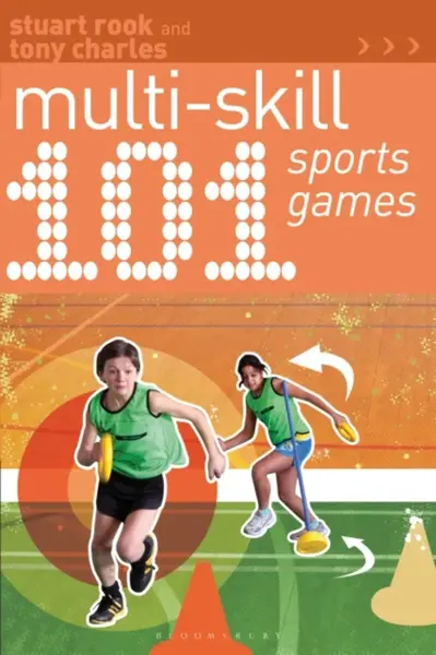 101 Multi-skill Sports Games - Stuart Rook, Tony Charles