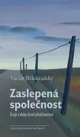 Zaslepená společnost - Václav Bělohradský
