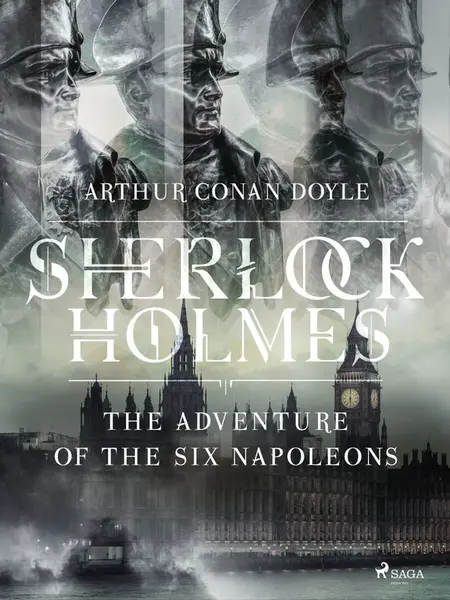 The Adventure of the Six Napoleons - Sir Arthur Conan Doyle
