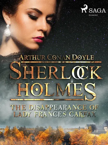 The Disappearance of Lady Frances Carfax - Sir Arthur Conan Doyle - e-kniha