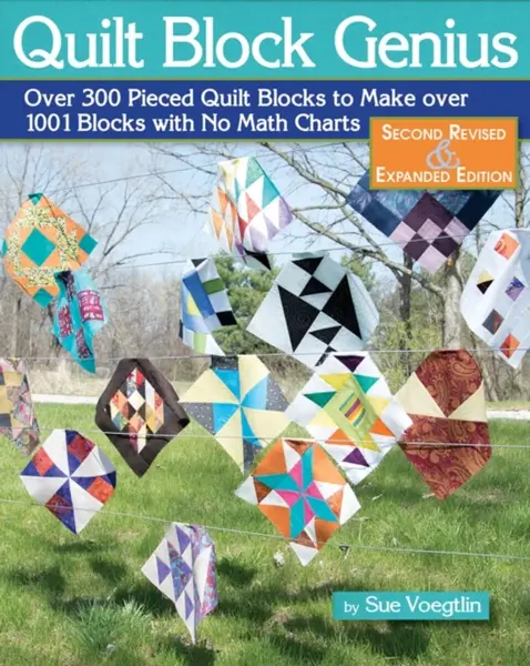 Quilt Block Genius, Expanded Second Edition - Sue Voegtlin