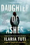 Daughter of Ashes - Ilaria Tuti, Ekin Oklap