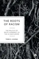 The Roots of Racism - Terri E.  Givens