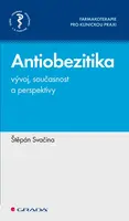 E-kniha: Antiobezitika - vývoj, současnost a perspektivy od Svačina Štěpán