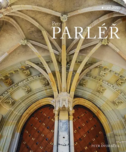 Kniha: Petr Parléř od Dvořáček Petr