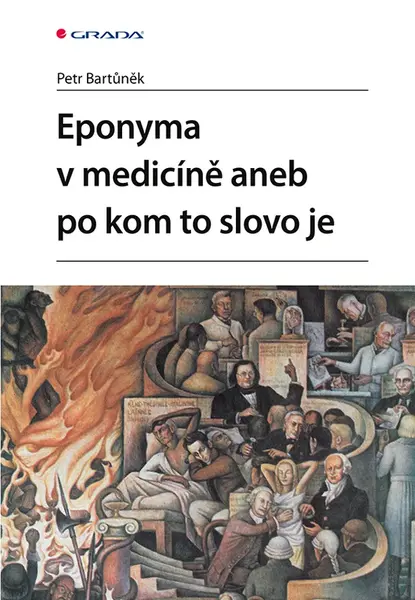 E-kniha: Eponyma v medicíně aneb po kom to slovo je od Bartůněk Petr