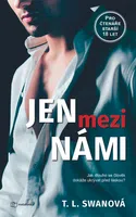 Kniha: Jen mezi námi od Swan T.L.