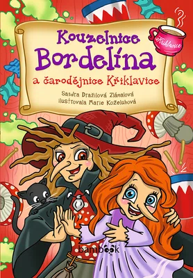 Kniha: Kouzelnice Bordelína a čarodějnice Křiklavice od Zlámalová Dražilová Sandra