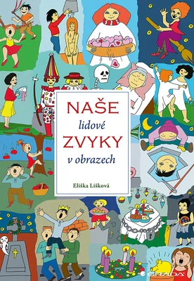 E-kniha: Naše lidové zvyky v obrazech od Jiroušková Jana
