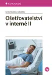 Kniha: Ošetřovatelství v interně II od Slezáková Lenka