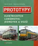 Kniha: Prototypy elektrických lokomotiv, jednotek a vozů od Harák Martin