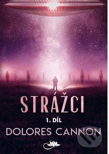 Strážci 1. díl - Dolores Cannon - kniha z kategorie Náboženská literatura