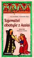 Tajemství abatyše z Assisi - 4. vydání - Vlastimil Vondruška