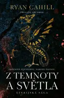 Z temnoty a světla - Ryan Cahill
