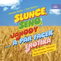 Slunce, seno... - Zdeněk Troška, Petr Markov - audiokniha