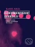 Dokumentární divadlo (Malý průvodce velkým fenoménem 21. století) - kniha z kategorie Film