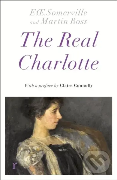The Real Charlotte - Somerville & Ross - kniha z kategorie Společenská beletrie
