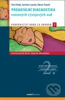 Prenatální diagnostika vrozených vývojových vad - Petr Polák, Jaroslav Loucký, Viktor Tomek - kniha z kategorie Gynekologie
