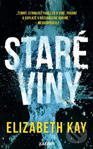 Staré viny - Elizabeth Kay - kniha z kategorie Thrillery