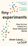 Tiny Experiments (How to Live Freely in a Goal-Obsessed World) - kniha z kategorie Seberozvoj