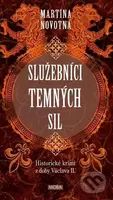 Služebníci temných sil (Historické krimi z doby Václava II.) - kniha z kategorie Detektivky, thrillery a horory