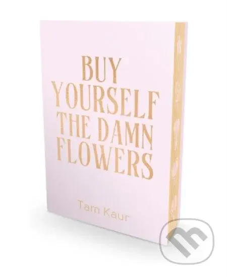 Buy Yourself the Damn Flowers (Special Edition) - Tam Kaur