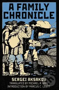 A Family Chronicle - Sergei Aksakov - kniha z kategorie Společenská beletrie