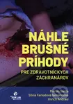 Náhle brušné príhody pre zdravotníckych záchranárov - kniha z kategorie Úrazová chirurgie a ortopedie