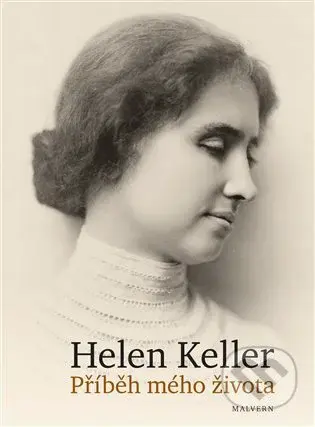 Příběh mého života - Helen Keller - kniha z kategorie Společenská beletrie