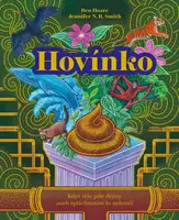Hovínko: Když tělo píše dějiny aneb spláchnutím to nekončí - Ben Hoare, Jennifer N. R. Smith