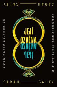 Její ozvěna (poškozená) - Sarah Gailey
