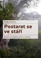 Postarat se ve stáří - Radka Dudová