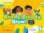 Ready, Steady, Grow! Level 1 Pupil's Book with Digital Pack - Morgan Hawys