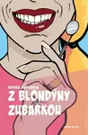 Z blondýny zubařkou (poškozená) - Hedvika Kaplánová