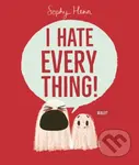 I Hate Everything - Sophy Henn - kniha z kategorie Pro děti