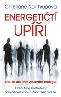 E-kniha: Energetičtí upíři Jak se ubránit vysávání energie od Northrupová Christiane