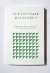 The Intimate Resistance - Josep Maria Esquirol