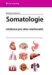 Kniha: Somatologie od Křivánková Markéta