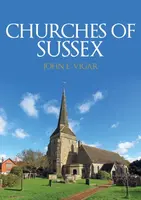 Churches of Sussex - John E. Vigar
