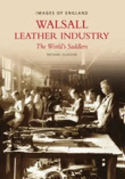 Walsall Leather Industry - Mike Glasson