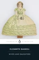 Wives and Daughters - Elizabeth Gaskellová