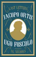 The Last Letters of Jacopo Ortis - Ugo Foscolo