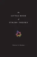 The Little Book of String Theory - Steven S. Gubser