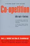 Co-Opetition - Barry J. Nalebuff, Adam M Brandenburger