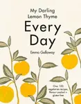 My Darling Lemon Thyme - Emma Galloway