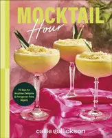 Mocktail Hour - Callie Gullickson