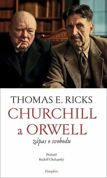 Churchill a Orwell - Thomas Edwin Ricks